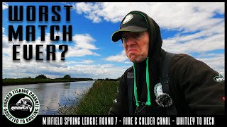 Canal MATCH FISHING  Mirfield Spring League  Round 7  Worst Match Ever [upl. by Midas]