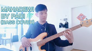 PADI  MAHADEWI BASS COVER [upl. by Flita]