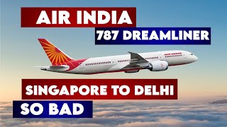 Filthy Air India B787 Dreamliner  Singapore to New Delhi [upl. by Amlev]