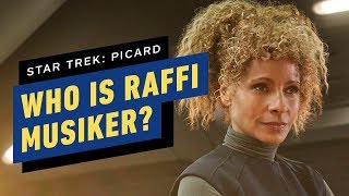 Star Trek Picard  Who Is Raffi Musiker [upl. by Inna]