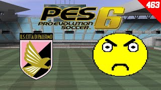 PES 6 Campionato Master 463  Palermo  Pozzo Libera [upl. by Kimberli604]