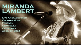 Miranda Lambert  quotTequila Does Desert Wind Storm Versionquot Live  Stagecoach CA  42724 [upl. by Shum]