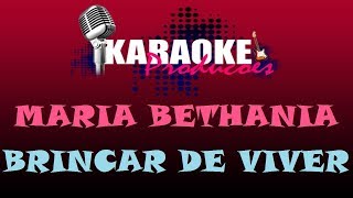 MARIA BETHÂNIA  BRINCAR DE VIVER  KARAOKE [upl. by Atinal]