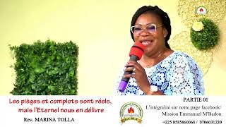 LES PIEGES ET COMPLOTS SONT REELS MAIS LETERNEL NOUS EN DELIVRE AVEC Rev MARINA TOLLA [upl. by Namdor]