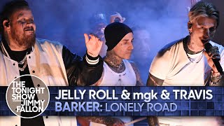 Jelly Roll amp mgk amp Travis Barker Lonely Road  The Tonight Show Starring Jimmy Fallon [upl. by Matlick253]