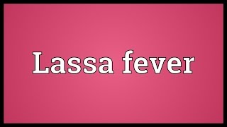 Lassa fever Meaning [upl. by Claybourne]