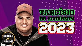 TARCÍSIO DO ACORDEON NOVEMBRO 2023  REPERTÓRIO NOVOCOM MÚSICAS CD COMPLETO [upl. by Stargell811]