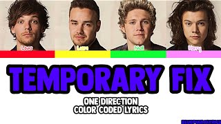 One Direction Temporary Fix Lyrics Color Coded Lyrics [upl. by Yrret188]