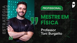 Entrevista com Toni Burgatto Professor de Física do Estratégia Militares [upl. by Kaycee]