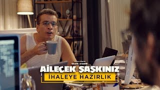 Ailecek Şaşkınız  İhaleye Hazırlık [upl. by Lay]