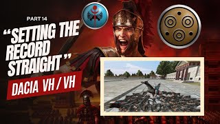 Dacia VHVH  Part 14  quotSetting the Record Straightquot  Rome Total War [upl. by Ominorej583]