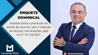 Falando sobre a preclusão do direito de recorrer nas licitações pela Lei nº 141332021 [upl. by Rouvin34]