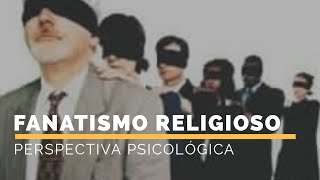 Perspectiva Psicológica de Fanatismo Religioso Psicología [upl. by Faye42]