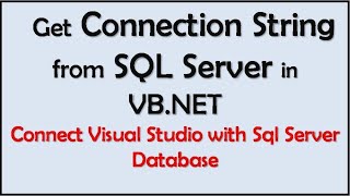 How to get connection string to SQL server in VBNET [upl. by Ainedrag]