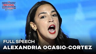 FULL SPEECH New York Rep Alexandria OcasioCortez speaks at the DNC [upl. by Haidedej]