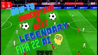 FIFA 22 HOW TO UNDERSTAND AND BEAT LEGENDARY AI FORMATION amp TACTICS [upl. by Nohshan]