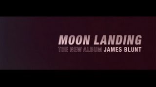 James Blunt  The New Album Moon Landing [upl. by Refenej342]