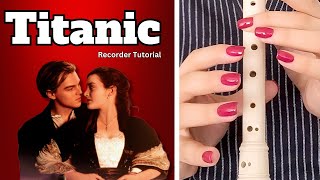 Titanic My Heart Will Go On  Recorder Flute Tutorial [upl. by Nawd]