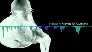 ♪ Nightcore ♬  Promise of a Lifetime [upl. by Gardner]