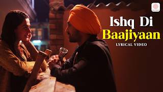 Ishq Di Baajiyaan  Lyrical Video  Soorma  Diljit Dosanjh  Taapsee Pannu  Shankar Ehsaan Loy [upl. by Mahseh]