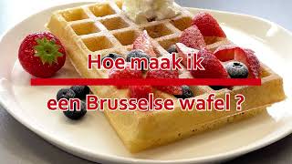 Hoe maak ik een Brusselse wafel [upl. by Chloe]