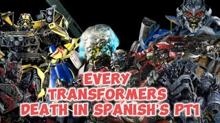 Every transformers death in Spanish pt1 not in order READ DESC [upl. by Nnyleak]