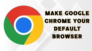 How to make Google Chrome your default browser [upl. by Wright]