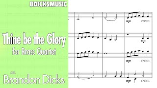 Thine be the Glory for Brass Quartet  Score Video with sheet music [upl. by Rammus443]