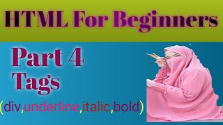 HTML for beginners div underline bold italic [upl. by Follmer332]