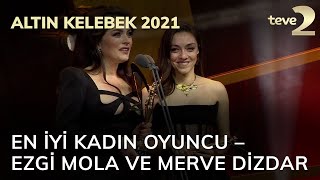 Pantene Altın Kelebek 2021 En İyi Kadın Oyuncu – Ezgi Mola ve Merve Dizdar [upl. by Ilahtan]