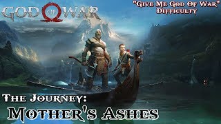 God Of War ★ The Journey Mothers Ashes Give Me God Of War  Walkthrough [upl. by Kaila]