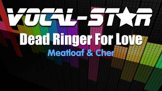 Meat Loaf amp Cher  Dead Ringer For Love  With Lyrics HD VocalStar Karaoke 4K [upl. by Sprague234]