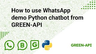 How to use WhatsApp demo Python chatbot from GREENAPI [upl. by Beckerman]