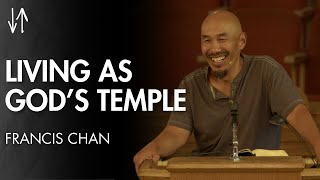 Living as God’s Temple Ephesians Pt 20  Francis Chan [upl. by Ardnaxela]