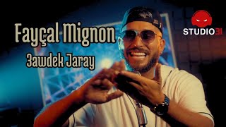 Fayçal Mignon  3awdek Jaray Official Music Video [upl. by Ramahs]