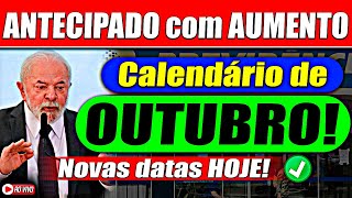 NOVO CALENDÁRIO de OUTUBRO ANTECIPADO COM AUMENTO  INSS CONFIRMOU HOJE [upl. by Armalda]