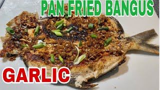 🇺🇸 Pan Fried Bangus Milk Fish with Garlic luto ni Vivian 🇺🇸  Pinay Alaskan Vlogger [upl. by Wilinski]