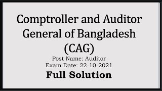 CAG Auditor Exam Question Solution 2021  Comptroller and Auditor General of Bangladesh [upl. by Ogait]