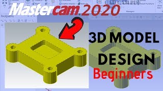 Basic 3D Model Designing IN Mastercam 2020 Mastercam Tutorial [upl. by Roselia]