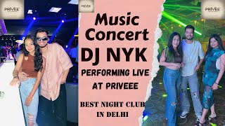 Epic Night at Priveé Club  DJ NYK Live Performance  Delhi’s Best Nightlife [upl. by Fionna]