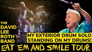 My Exterior Drum Solo with The David Lee Roth Band  Eat Em and Smile [upl. by Cummins]