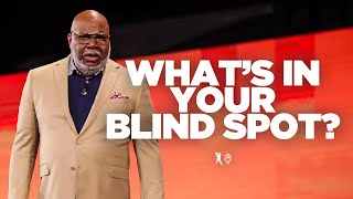 Whats in Your Blind Spot  Bishop TD Jakes [upl. by Rambert951]