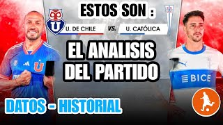 Estos son los datos de la U de Chile vs la U Catolica Historial análisis y como vienen los equipos [upl. by Atteve]