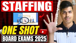 STAFFING  ONE SHOT  EASIEST EXPLANATION  CLASS 12 BUSINESS STUDIES BOARD EXAM 2025 [upl. by Elacim]