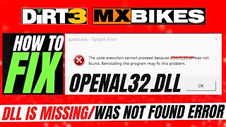 OpenAL32dll Missing❌How to Fix OpenAL32 was Not found Error 💻Windows 107 3264bit✅Dirt3 MX Bikes [upl. by Ardnohsal]