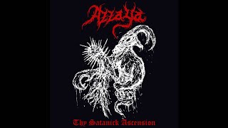 Azzaya International  Thy Satanick Ascension Full Album 2021 [upl. by Sirehc794]