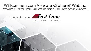 Fast Lane Webinar  VMware vCenter und ESXi Host Upgrade und Migration in vSphere 7 [upl. by Keare616]