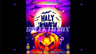 Session Pll Maya 🍯🐝 HalloWeen 2 Mix 2023  SELEKTA MIX  ARMADA GAZA SPARTA  LUMANDO 🎃🥵🍭🌋🎉 [upl. by Pine]