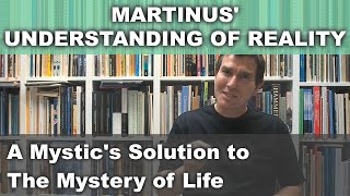 A Mystic’s Solution to The Mystery of Life Introductory  Martinus’ AllEmbracing World View [upl. by Inaja967]