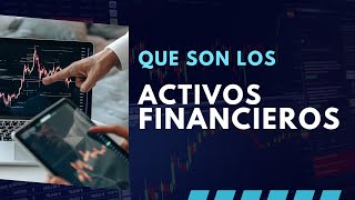 QUE SON ACTIVOS FINANCIEROS  DEFINICION BASICA [upl. by Akcirahs]